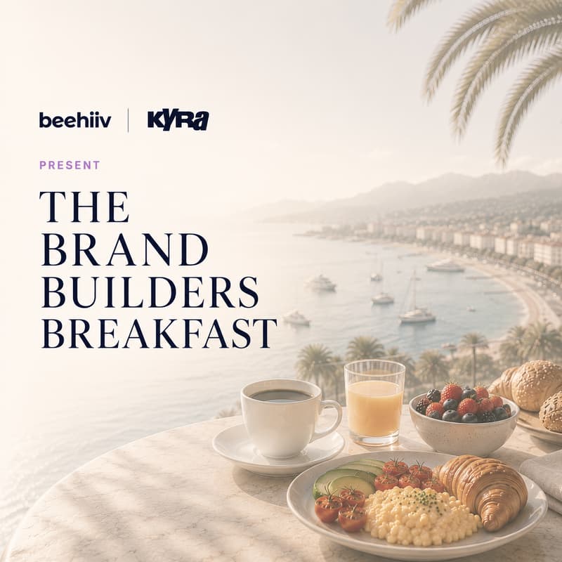 Cover Image for Brand Builders Breakfast by beehiiv x Kyra