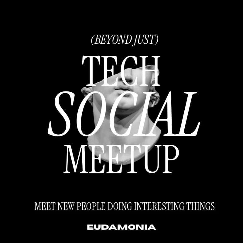 Cover Image for Eudamonia Tech Social Meetup