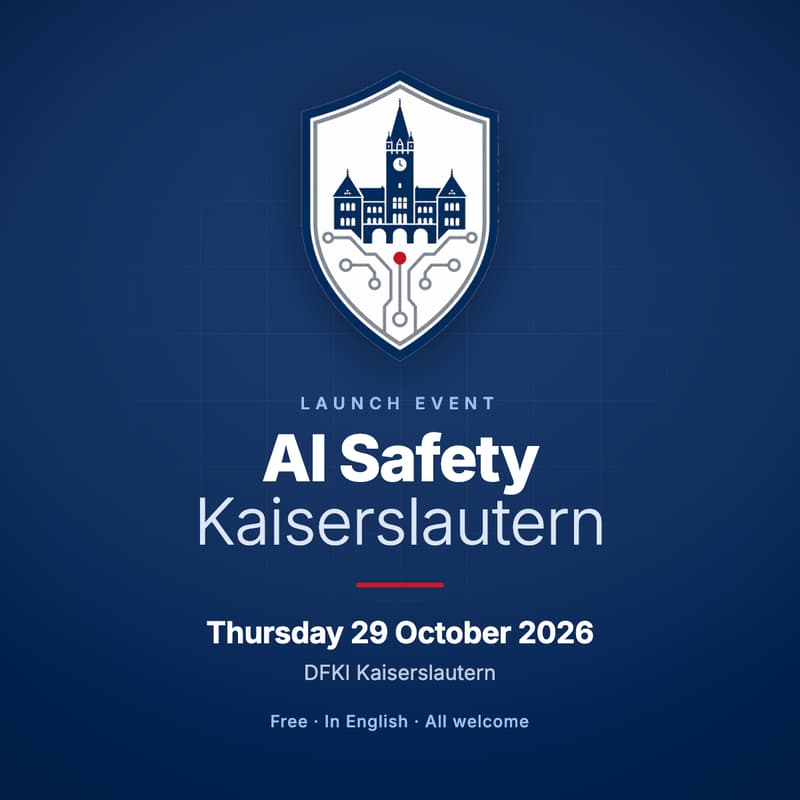 Cover Image for Launch: AI Safety Kaiserslautern + Guest Talks