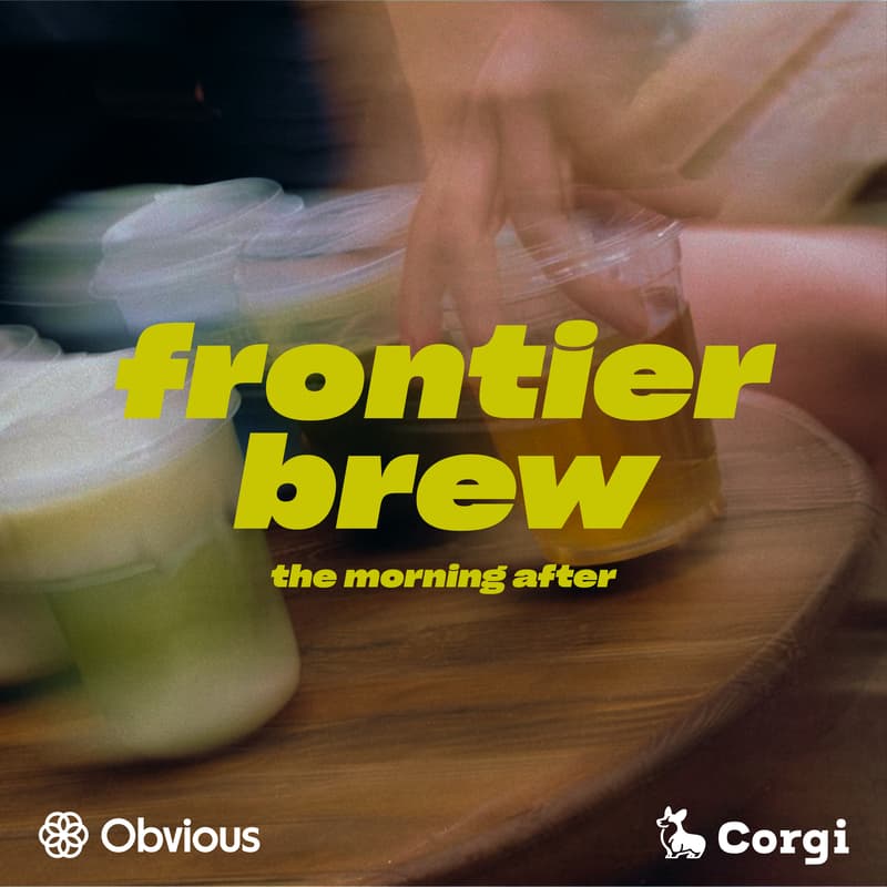 Cover Image for Frontier Brew: The Morning After | Corgi x Obvious: