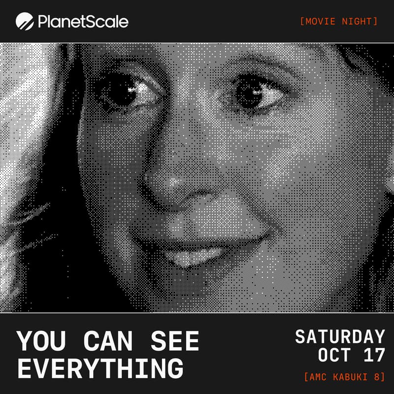 Cover Image for PlanetScale Movie Night: You Can See Everything