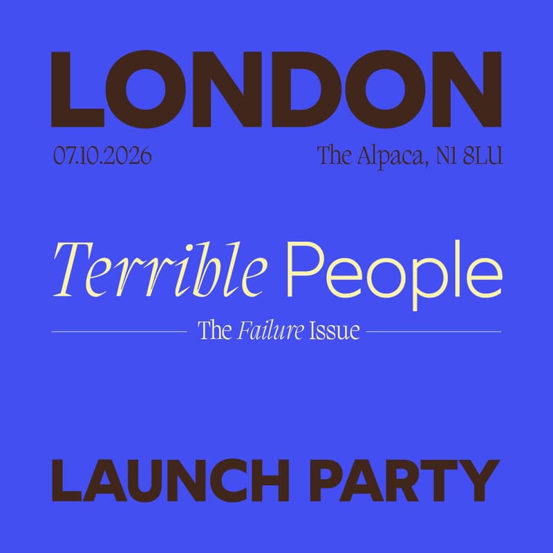 Cover Image for Terrible People Launch Party: LDN - #8 The Failure Issue