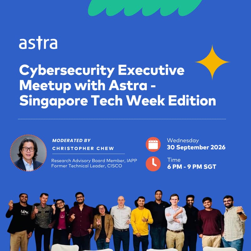 Cover Image for Cybersecurity Executive Meetup by Astra - Singapore Tech Week Edition, with Christopher Chew, IAPP Research Advisory Board Member