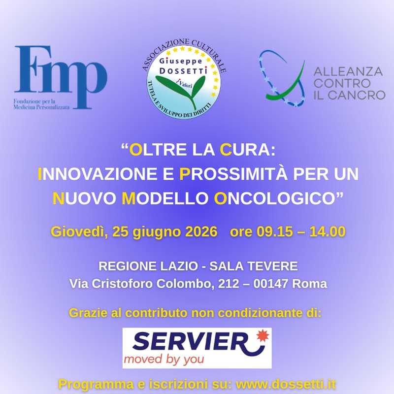 Cover Image for “Oltre la Cura: Innovazione e Prossimità per un Nuovo Modello Oncologico” - 25 giugno 2026 ore 09.15 REGIONE LAZIO - SALA TEVERE