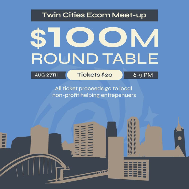 Cover Image for Twin Cities Ecom Meetup: The $100M Roundtable