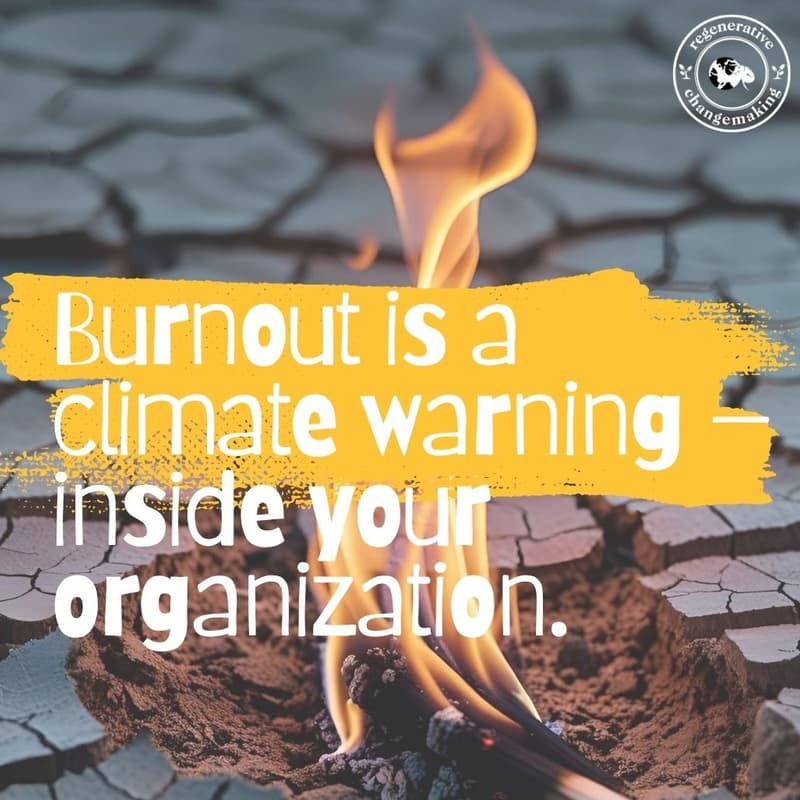 Cover Image for Burnout Is Climate Change in Your Body: What Happens When the People Driving Change Are Running on Empty?