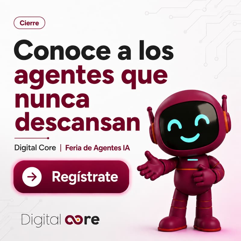 Cover Image for Agentic IA | Conoce los agentes de Digital Core que nunca descansan🤖