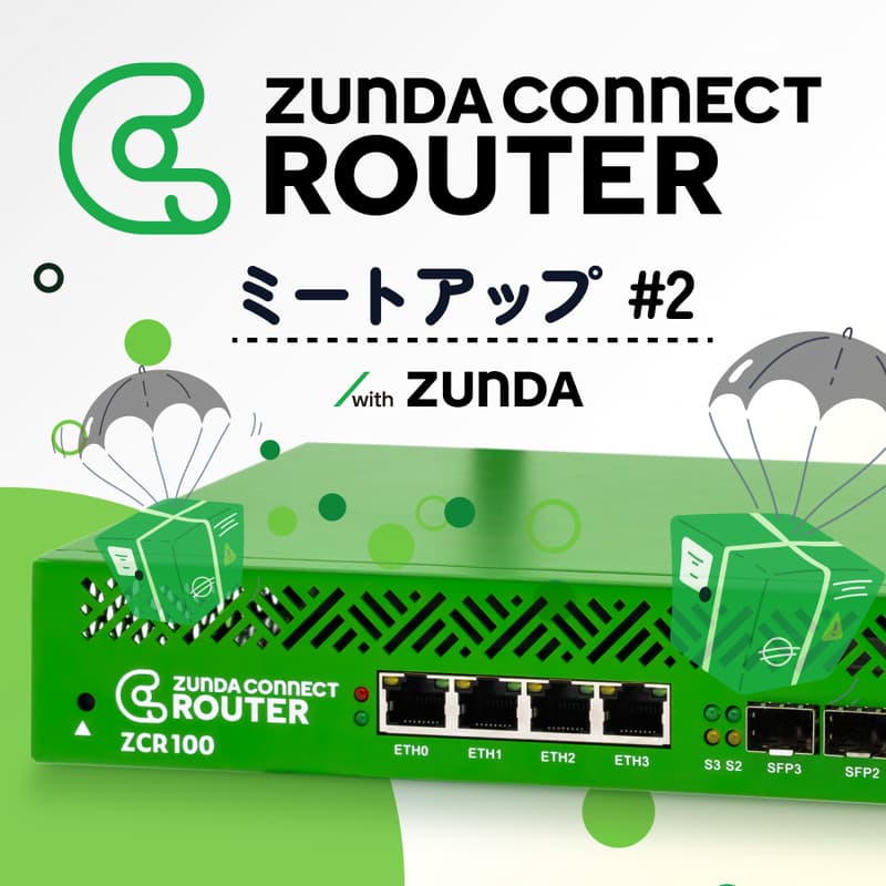 Cover Image for 📡 ZUNDA CONNECT ROUTER ミートアップ #2
