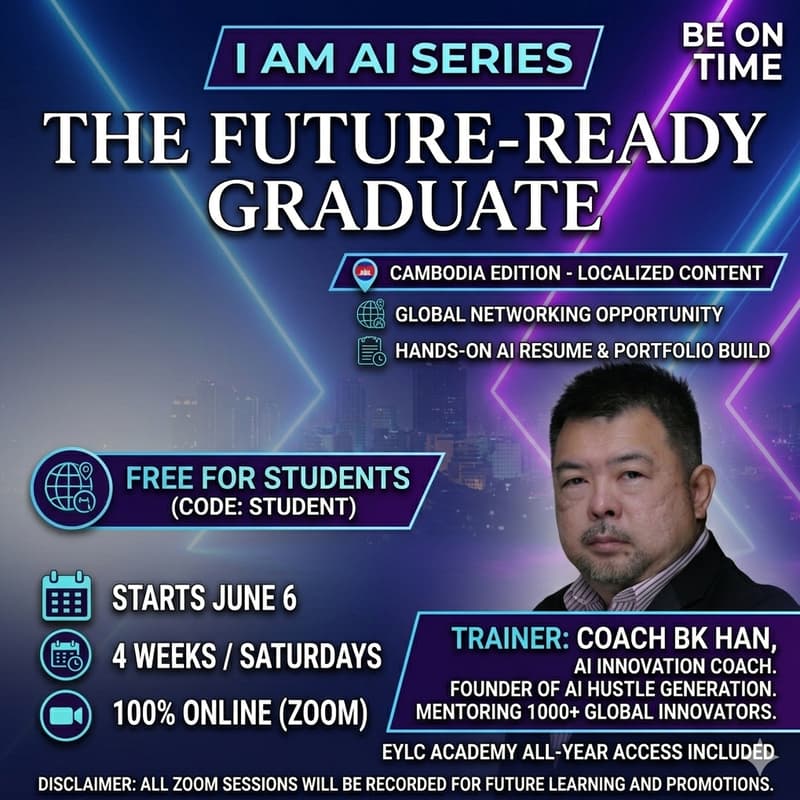 Cover Image for I Am AI - Cambodia Series: The Future-Ready Graduate Intensive - S4