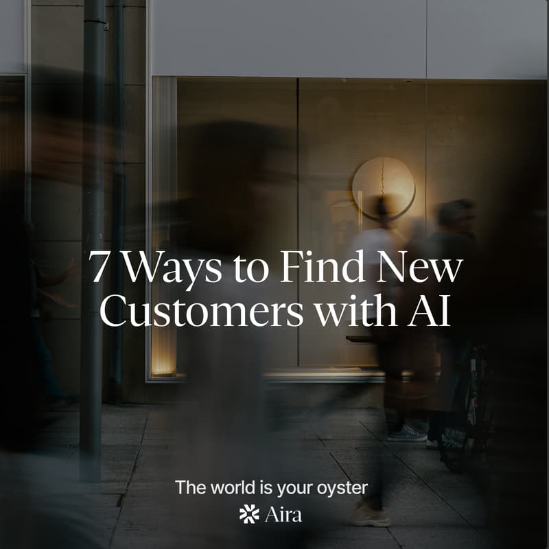 Cover Image for Aira Webinar - 7 Ways to Find New Customers with AI