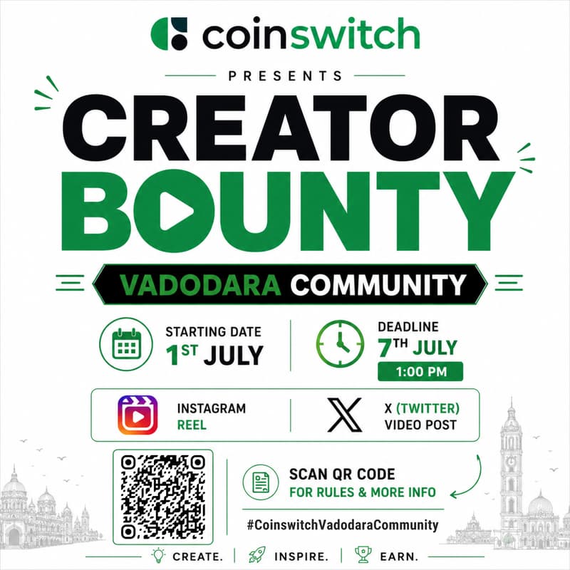 Cover Image for CoinSwitch Creator Bounty - Vadodara Community 🎥