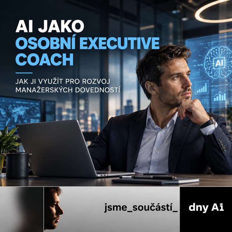Cover Image for AI jako osobní executive coach: Jak využít umělou inteligenci pro rozvoj manažerských dovedností