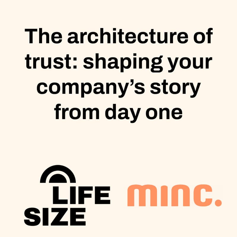Cover Image for The architecture of trust: shaping your company’s story from day one