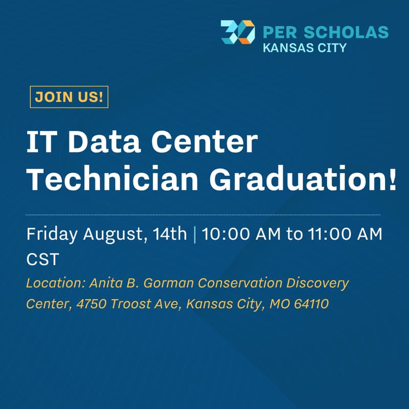 Cover Image for Per Scholas Kansas City IT Data Center Technician and Cybersecurity Graduation