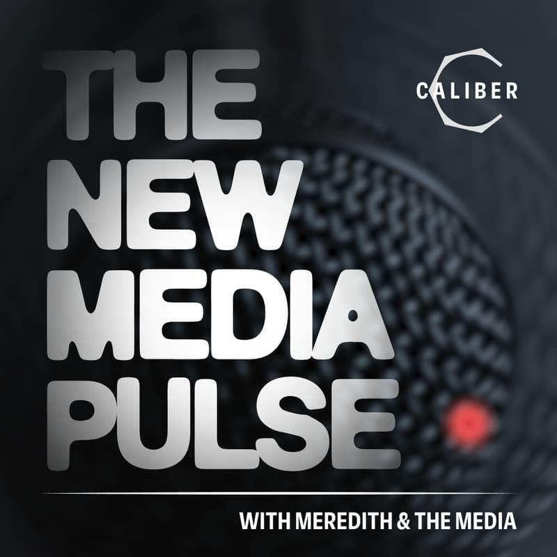 Cover Image for INVITE: The New Media Pulse: Panel + Mixer with Caliber x Meredith & The Media