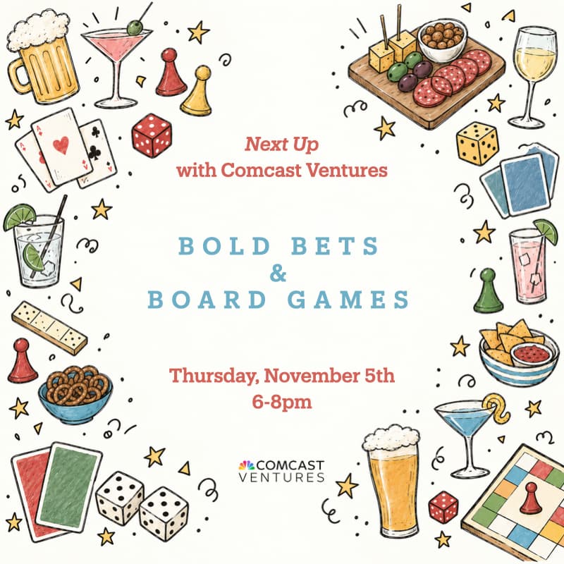 Cover Image for Next Up with Comcast Ventures: Bold Bets & Board Games