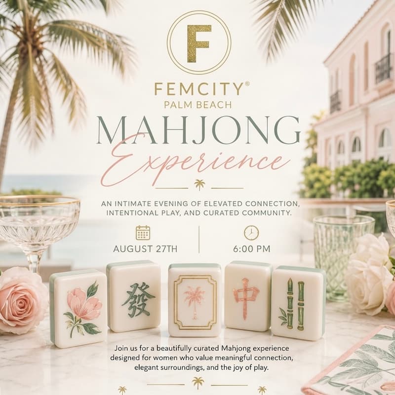 Cover Image for FemCity Palm Beach | Mahjong Experience: An intimate evening of elevated connection, intentional play, and curated community.