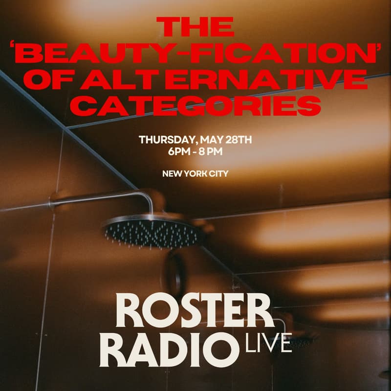 Cover Image for Roster Radio LIVE: The Beauty-Fication of Alternative Categories