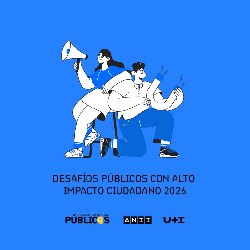 Cover Image for Lanzamiento | Desafíos Públicos con Alto Impacto Ciudadano 2026