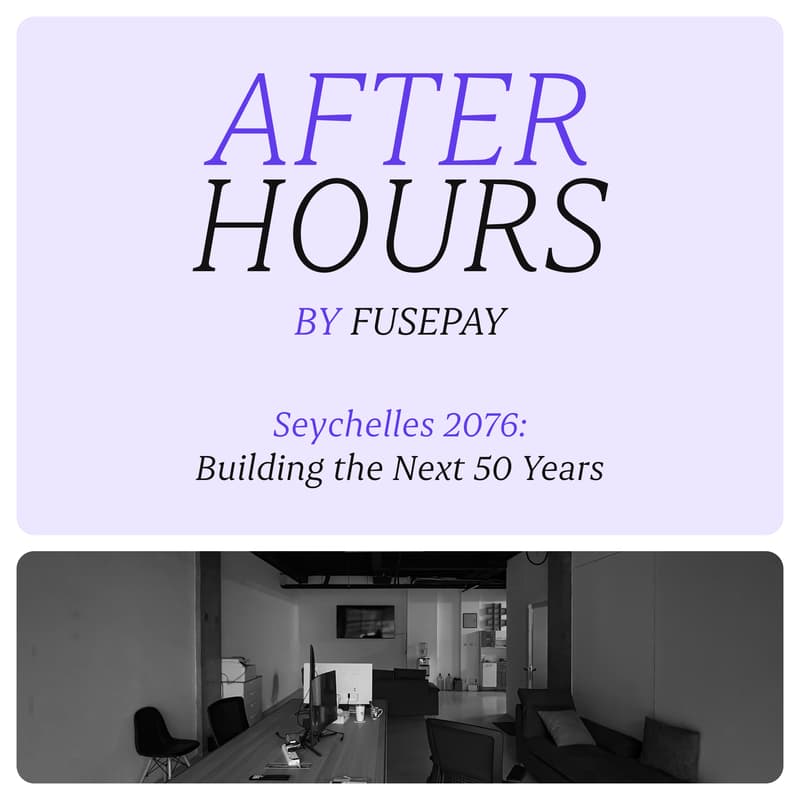 Cover Image for After Hours by Fusepay: Seychelles 2076