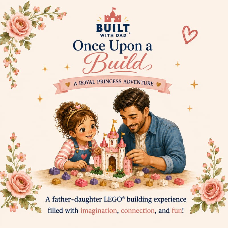 Cover Image for Built with Dad: Once Upon a Build - A Royal Princess Adventure π