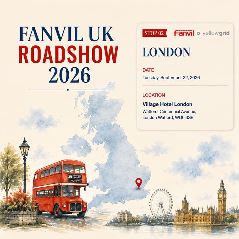 Cover Image for Fanvil × Yellowgrid RoadShow September 2026 - London