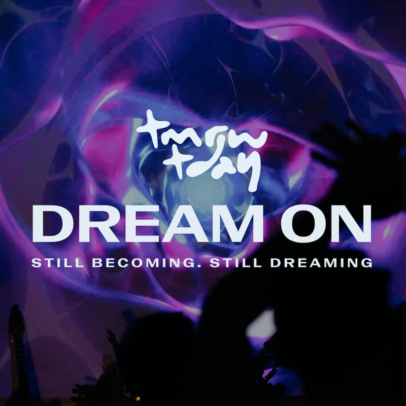 Cover Image for Dream On | Tmrw.Tday & Dream Camp Reunion