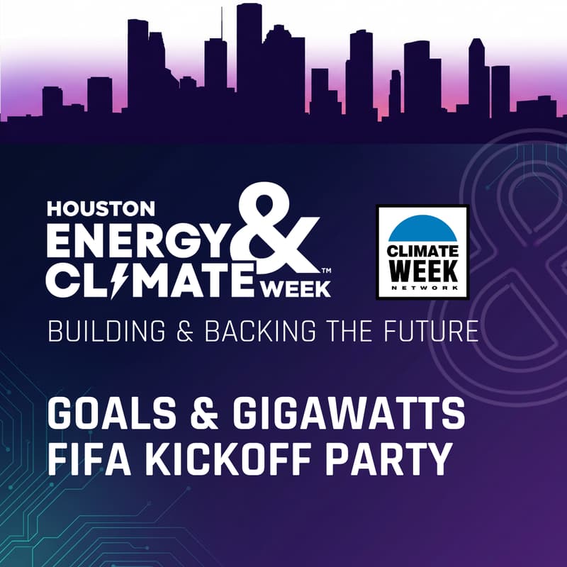 Cover Image for Goals & Gigawatts: Houston Energy & Climate Week The Power of & Kickoff Party