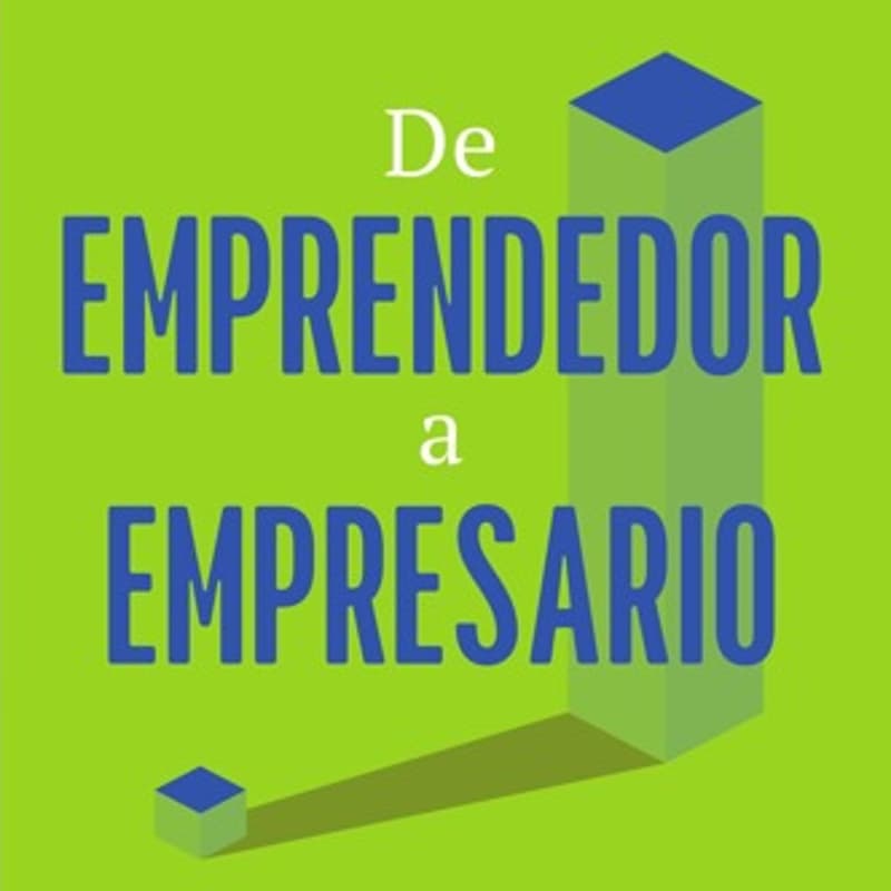 Cover Image for Lanzamiento "De Emprendedor a Empresario"