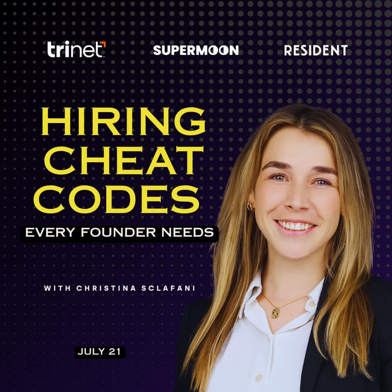 Cover Image for Hiring Cheat Codes Every Founder Needs | TriNet, Supermoon, Resident