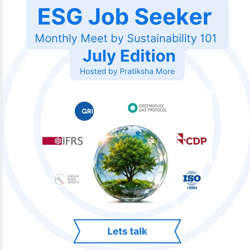 Cover Image for ESG Job Seeker Monthly Meet by Sustainability 101 | July Edition | 2nd Cohort