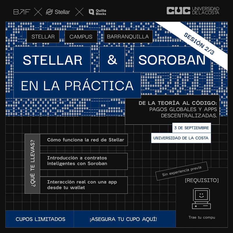 Cover Image for Stellar Campus Barranquilla · Sesión 2: Stellar y Soroban en la práctica · Universidad de la Costa