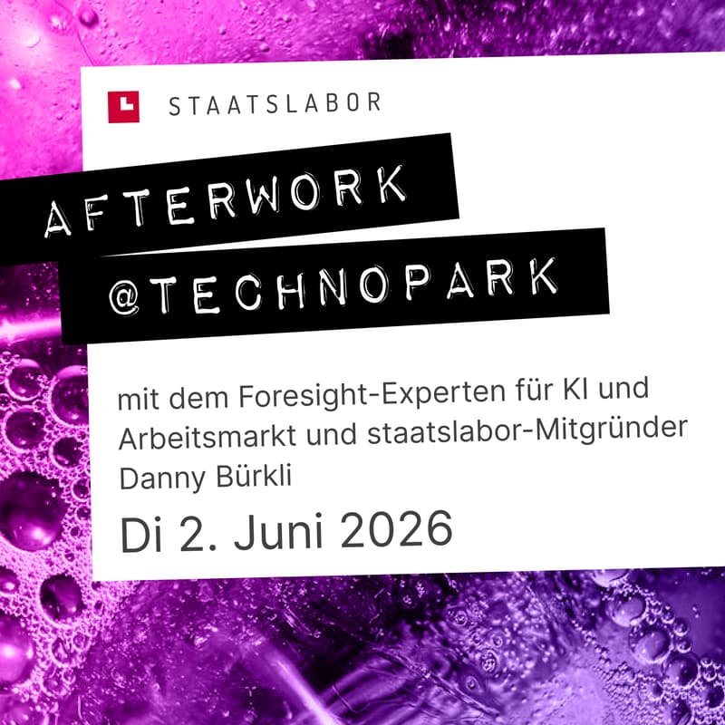 Cover Image for Afterwork-Event mit dem Foresight-Experten und staatslabor-Mitgründer Danny Bürkli in Zürich