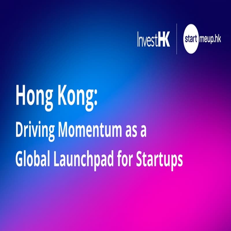 Cover Image for Hong Kong - Global Launchpad for Startups