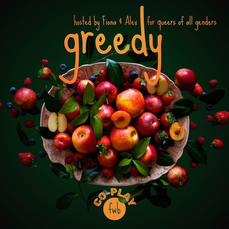 Cover Image for fwb co-play 🍓 greedy hosted by Fiona & Alex