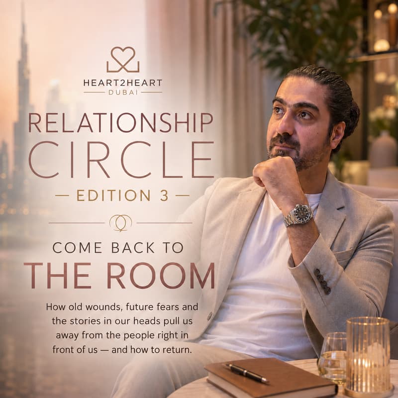 Cover Image for Heart2Heart Dubai Relationship Circle — Edition 3: Come Back to the Room