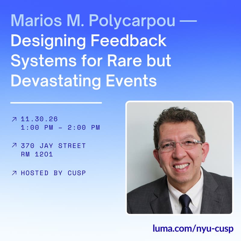 Cover Image for Research Seminar | Marios M. Polycarpou: Designing Feedback Systems for Rare but Devastating Events