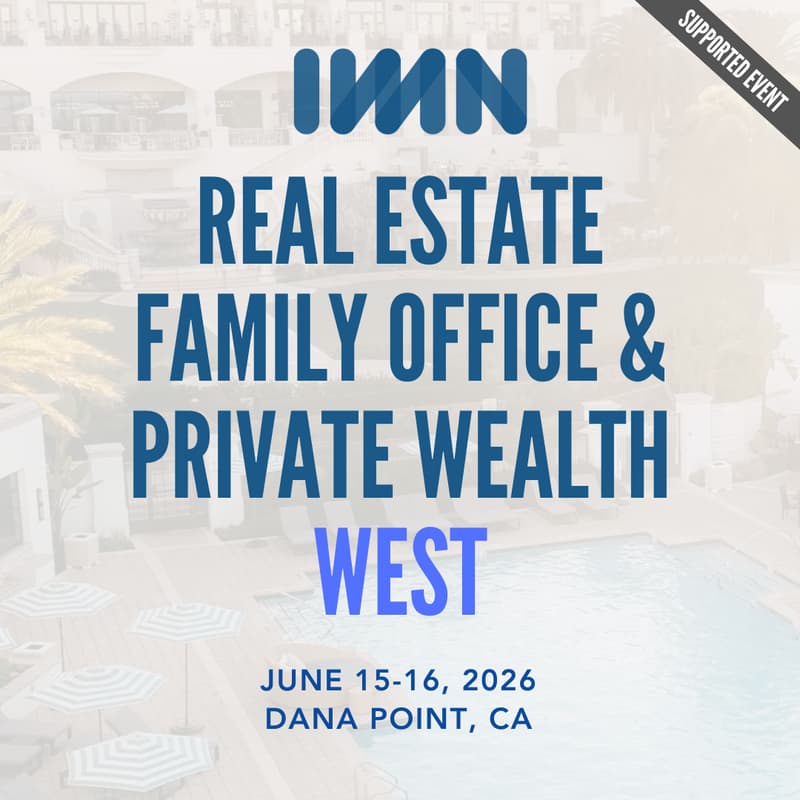 Cover Image for June 15 to 16: Real Estate Family Office & Private Wealth - West
