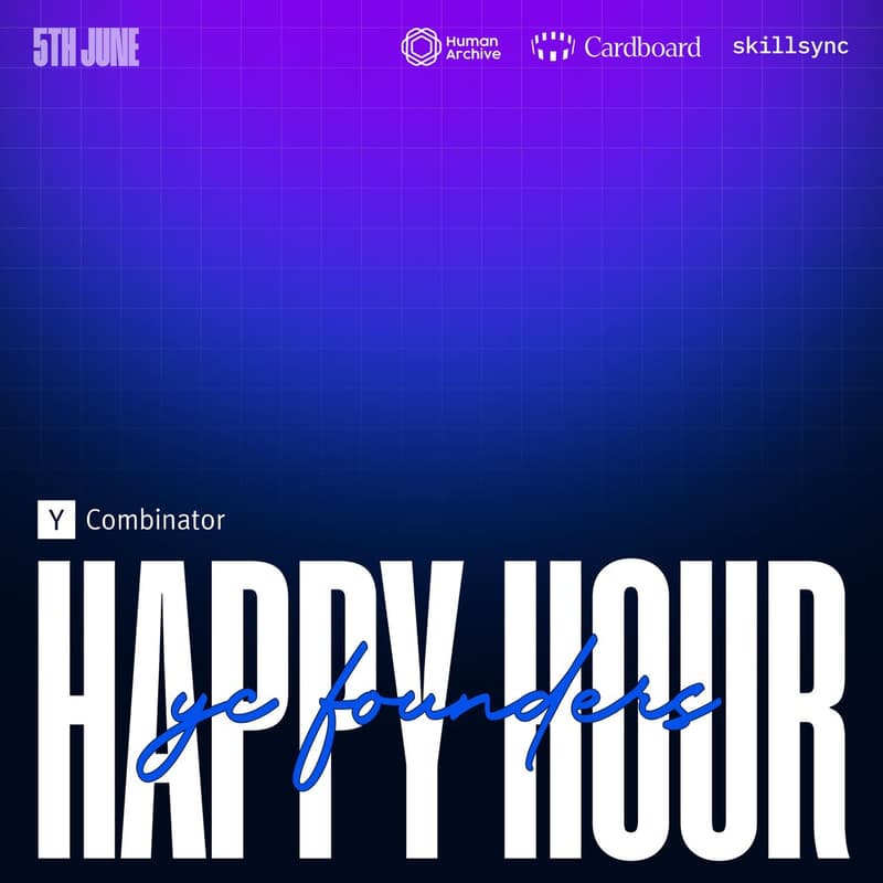 Cover Image for YC Founders Happy Hour - Human Archive x Cardboard x Skillsync