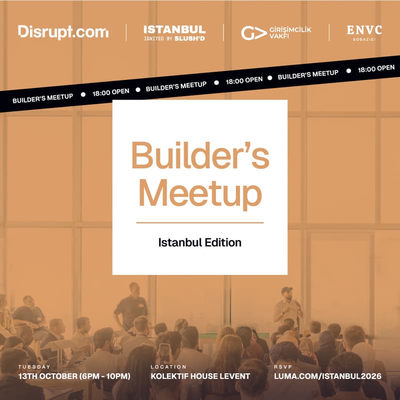Cover Image for Disrupt.com x Slush'd: Builder's Meetup | Istanbul Edition