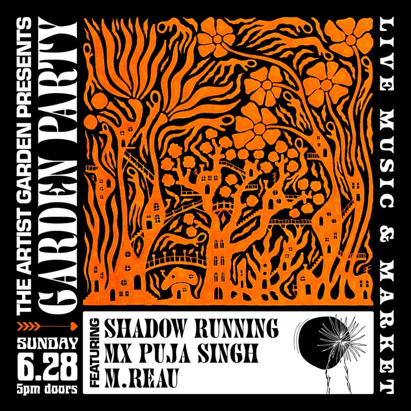 Cover Image for Garden Party: m.reau, mx puja singh, Shadow Running