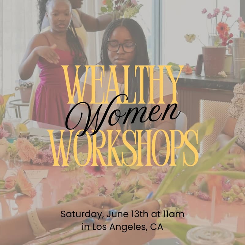 Cover Image for Wealthy Women Workshops: In-Person & Virtual Sessions (May & June)