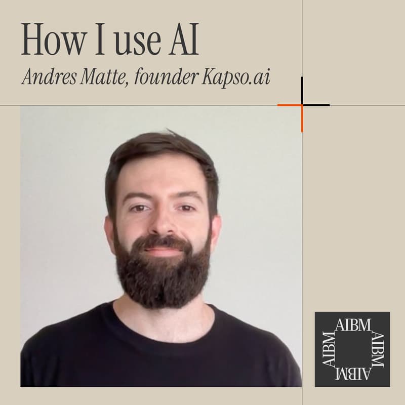 Cover Image for How I Use AI: Andres Matte, Kapso.ai