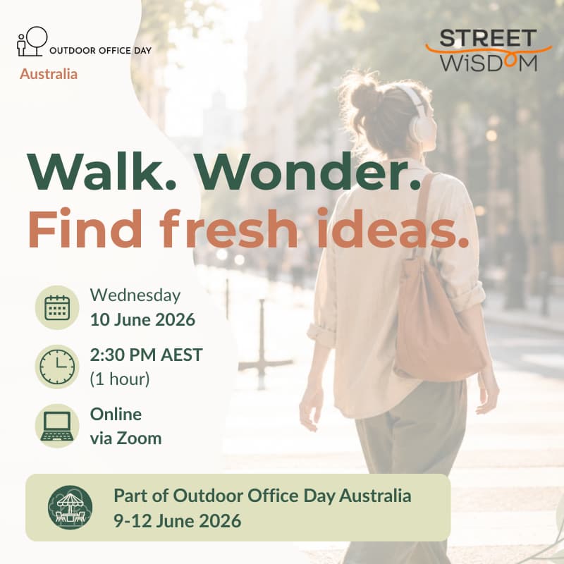 Cover Image for Online Street Wisdom Walkshop Club - Drop in from wherever you are! Wednesday 10th June 2026, 2.30pm AEST (1 hour)
