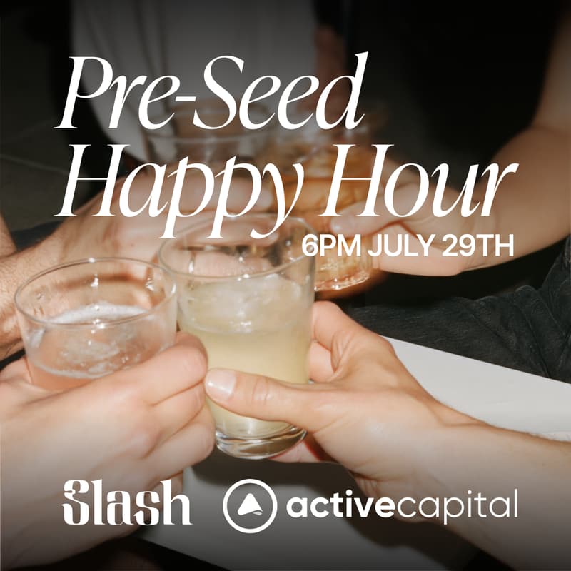 Cover Image for Preseed Happy Hour with Charles, Slash & Active Capital
