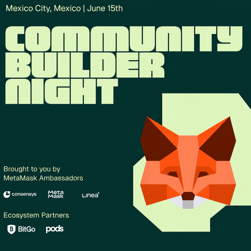 Cover Image for MetaMask Community Builder Night - Mexico City Edition