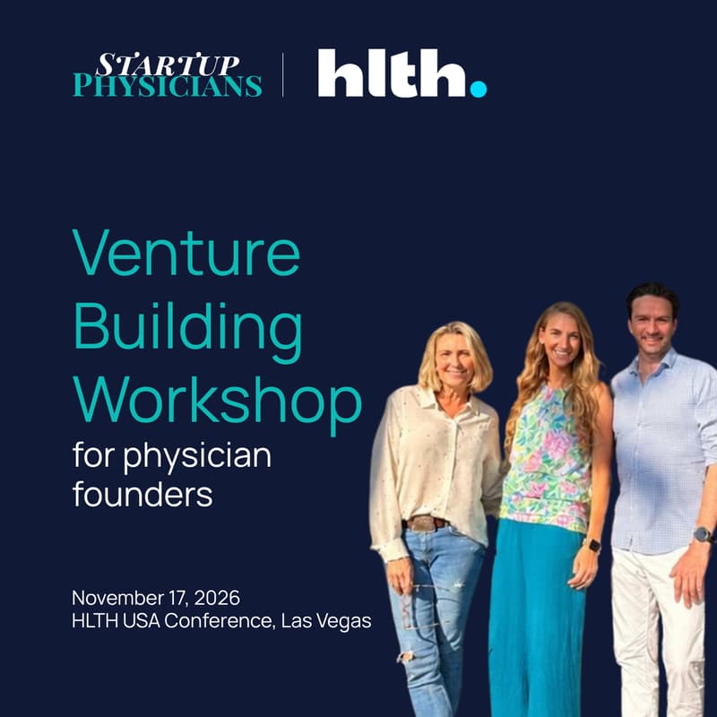 Cover Image for Venture Building Workshop for Physician Founders @HLTH USA