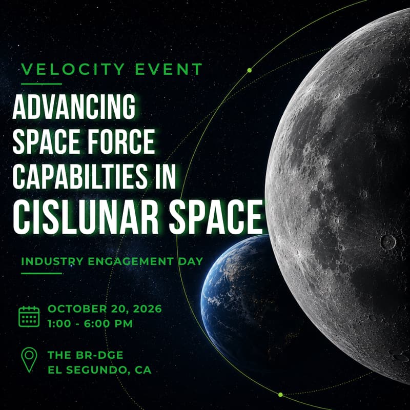 Cover Image for Velocity: Advancing Space Force Capabilities in Cislunar Space - Industry Engagement Day