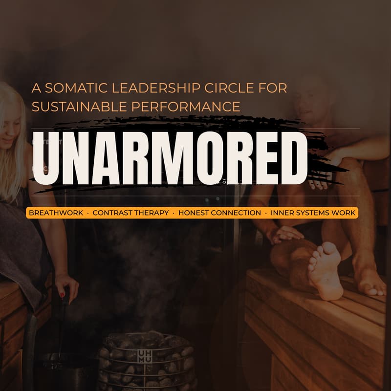 Cover Image for UNARMORED - A Somatic Leadership Circle