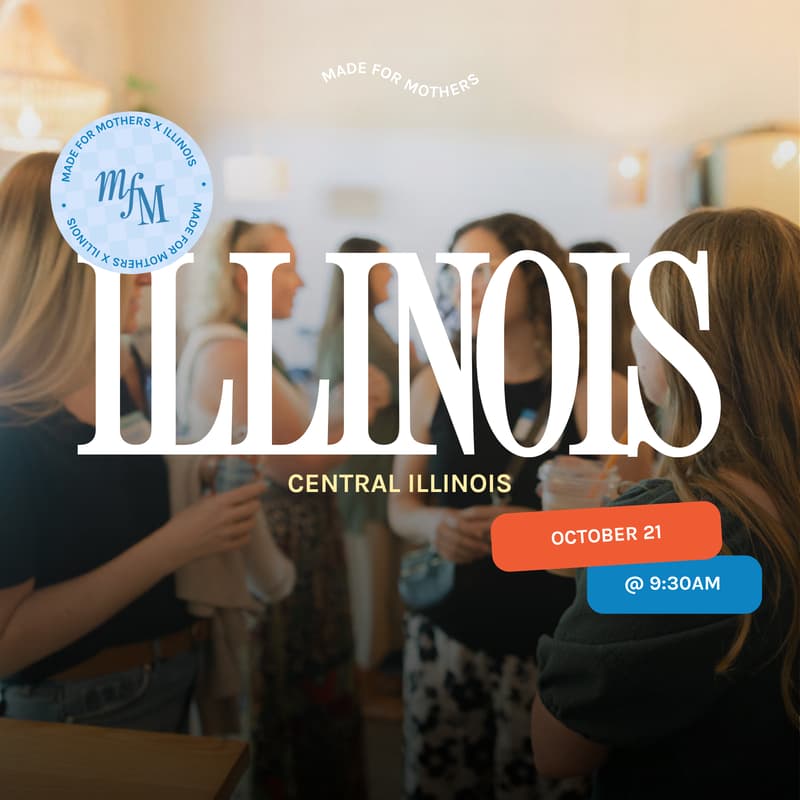 Cover Image for Made For Mothers x Central Illinois October Meet-Up